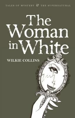 The Woman in White by Wilkie Collins