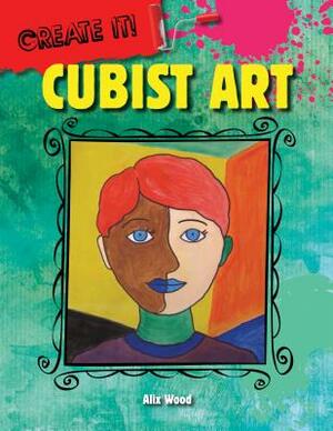 Cubist Art by Alix Wood