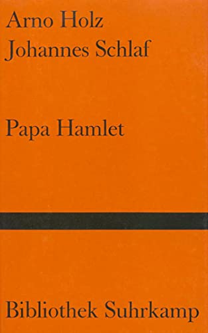 Papa Hamlet by Johannes Schlaf, Arno Holz