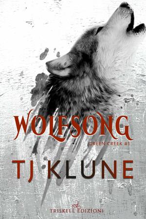 Wolfsong: Il canto del lupo by TJ Klune