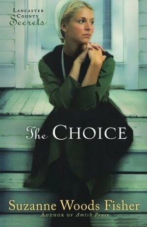 The Choice by Suzanne Woods Fisher