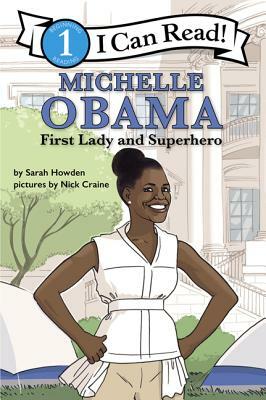 Michelle Obama: First Lady and Superhero by Sarah Howden