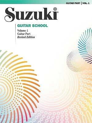 Suzuki Guitar School, Guitar vol 1 (Suzuki Guitar School (Paperback)) by Shinichi Suzuki, Alfred A. Knopf Publishing Company