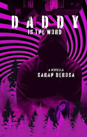 Daddy is the Word by Sarah DeRosa