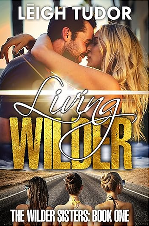 Living Wilder by Leigh Tudor