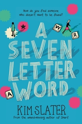 A Seven Letter Word by Kim Slater