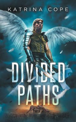 Divided Paths by Katrina Cope
