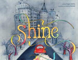 Shine: A Wordless Book about Love by Dagny Griffin