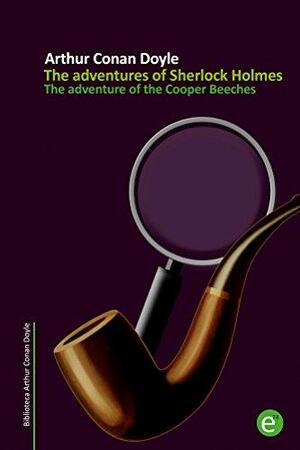 The adventure of the Cooper Beeches (annotated) by Arthur Conan Doyle