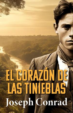 El Corazón de las Tinieblas by Joseph Conrad