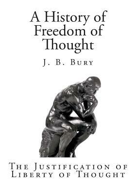 A History of Freedom of Thought by J. B. Bury