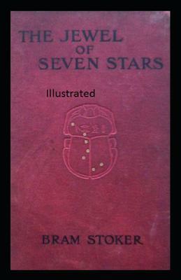 The Jewel of Seven Stars Illustrated by Bram Stoker