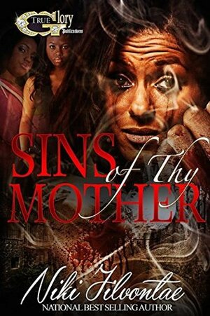 Sins of Thy Mother by Niki Jilvontae