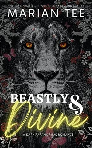 Beastly and Divine by Marian Tee, Marian Tee