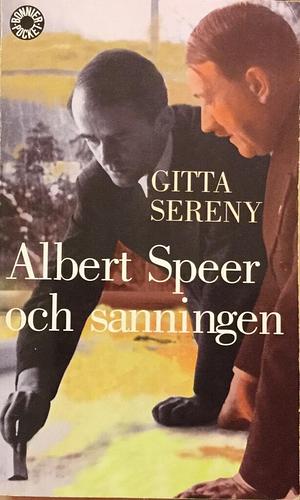 Albert Speer och sanningen  by Gitta Sereny