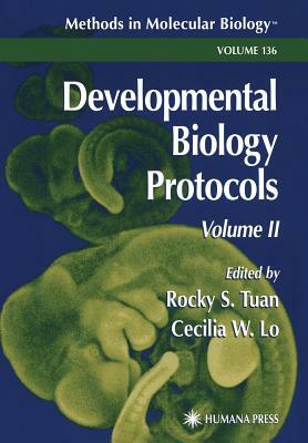 Developmental Biology Protocols: Volume II by 