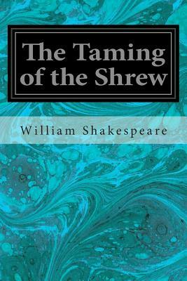 The Taming of the Shrew by William Shakespeare