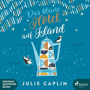 Das kleine Hotel auf Island by Julie Caplin