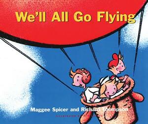 We'll All Go Flying by Maggie Spicer, Richard Thompson