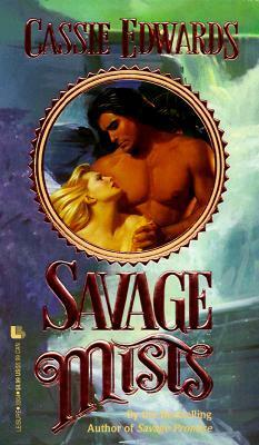 Savage Mists by Cassie Edwards