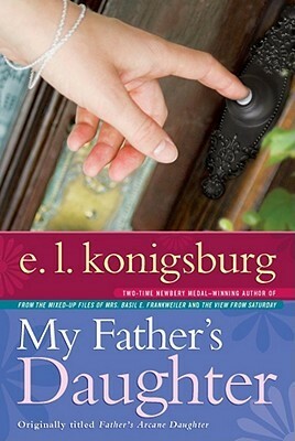 My Father's Daughter by E.L. Konigsburg