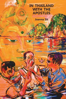 In Thailand With The Apostles by Joanna Sit