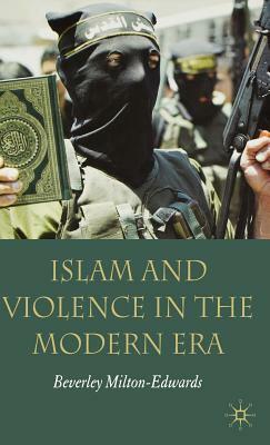 Islam and Violence in the Modern Era by Beverley Milton-Edwards