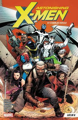 Astonishing X-Men, Vol. 1: Life of X by Carlos Pacheco, Ramon Rosanas, Charles Soule, Mike Del Mundo, Ed McGuinness
