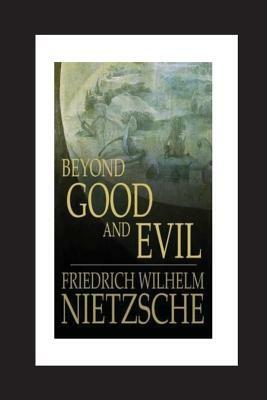 Beyond Good and Evil by Friedrich Nietzsche