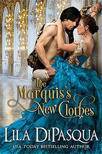 The Marquis's New Clothes by Lila DiPasqua