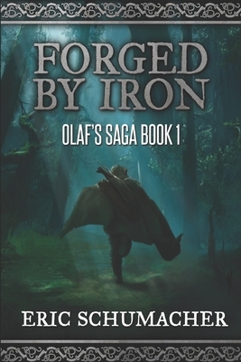 Forged By Iron: Large Print Edition by Eric Schumacher