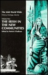 The Irish in the New Communities by Patrick O'Sullivan