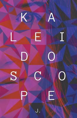 Kaleidoscope by J.