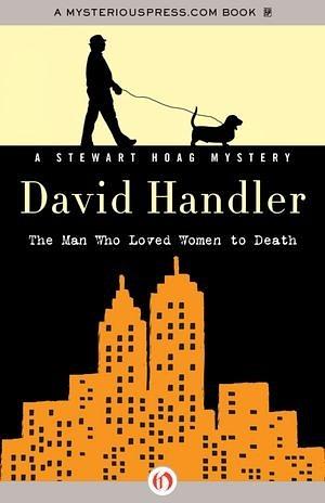 The Man Who Loved Women to Death by David Handler