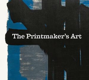 The Printmaker's Art by Hannah Brocklehurst, Kerry Watson