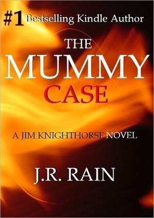 The Mummy Case by J.R. Rain