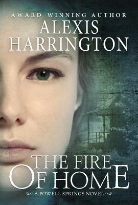 The Fire of Home by Alexis Harrington