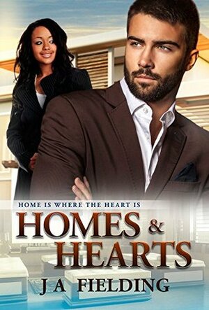 Home Is Where The Heart Is by J.A. Fielding