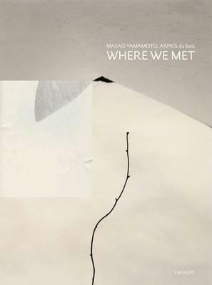 Where We Met by Arpais du Bois, Yamamoto Masao