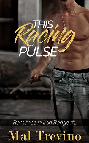 This Racing Pulse by Mal Trevino
