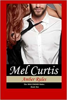 Amber Rules by Melinda Curtis, Mel Curtis