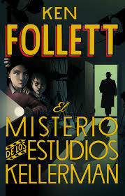 El misterio de los Estudios Kellerman by Ken Follett