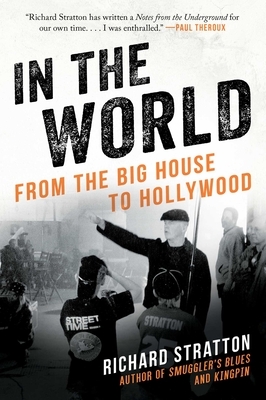 In the World: From the Big House to Hollywood by Richard Stratton