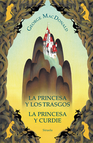 La princesa y los trasgos / La princesa y Curdie by George MacDonald