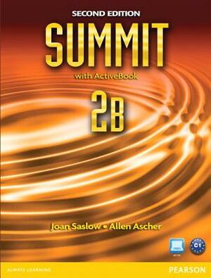 Summit 2b Split: Student Book with Activebook and Workbook by Allen Ascher, Joan Saslow