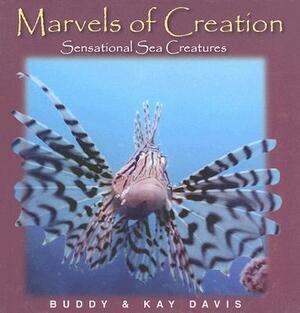 Sensational Sea Creatures by Buddy Davis, Kay Davis