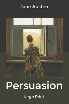 Persuasion: Large Print by Jane Austen