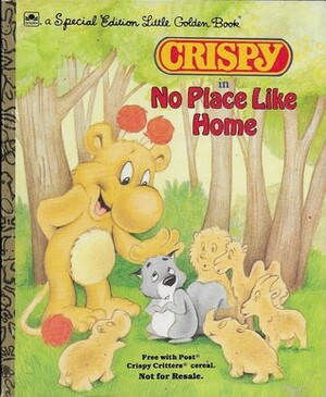 Crispy in No Place Like Home by Dean Yeagle, Justine Korman Fontes, Mike Favata