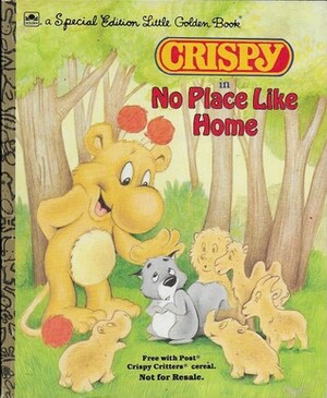 Crispy in No Place Like Home by Dean Yeagle, Mike Favata, Justine Korman Fontes