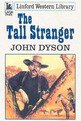 The Tall Stranger by John Dyson